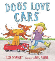 Title: Dogs Love Cars, Author: Leda Schubert