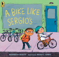 Title: A Bike Like Sergio's, Author: Maribeth Boelts