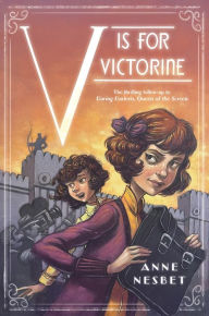 Title: V Is for Victorine, Author: Anne Nesbet