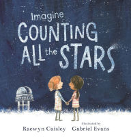 Title: Imagine Counting All the Stars, Author: Raewyn Caisley