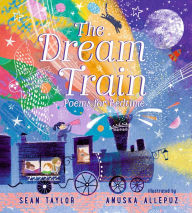 Title: The Dream Train: Poems for Bedtime, Author: Sean Taylor