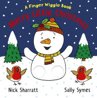 Title: Merry Little Christmas: A Finger Wiggle Book, Author: Sally Symes