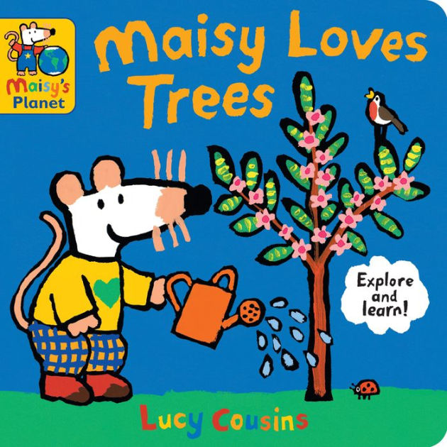 Maisy Loves Trees: A Maisy's Planet Book by Lucy Cousins, Board Book ...