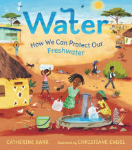 Title: Water: How We Can Protect Our Freshwater, Author: Catherine Barr