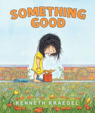 Title: Something Good, Author: Kenneth Kraegel