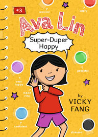 Title: Ava Lin, Super-Duper Happy, Author: Vicky Fang