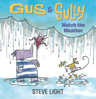 Title: Gus and Sully Watch the Weather, Author: Steve Light