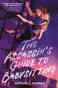 Title: The Assassin's Guide to Babysitting, Author: Natalie C. Parker