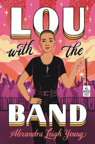 Title: Lou with the Band, Author: Alexandra Leigh Young