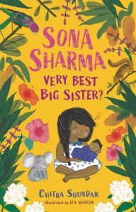 Title: Sona Sharma, Very Best Big Sister?, Author: Chitra Soundar