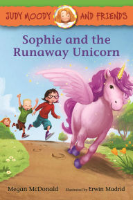 Title: Judy Moody and Friends: Sophie and the Runaway Unicorn, Author: Megan McDonald