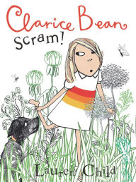 Title: Clarice Bean, Scram!: The Story of How We Got Our Dog, Author: Lauren Child