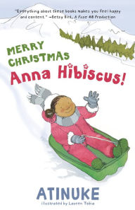 Title: Merry Christmas, Anna Hibiscus!, Author: Atinuke