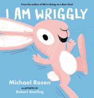 Title: I Am Wriggly, Author: Michael Rosen