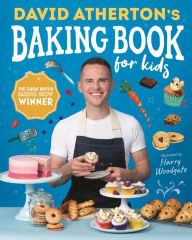 Title: David Atherton's Baking Book for Kids: Delicious Recipes for Budding Bakers, Author: David Atherton