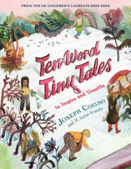 Title: Ten-Word Tiny Tales: To Inspire and Unsettle, Author: Joseph Coelho