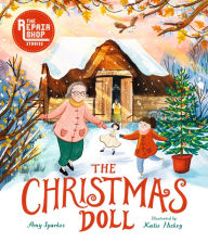 Google books download as epub The Christmas Doll: A Repair Shop Story in English PDF by Amy Sparkes, Katie Hickey 9781536231366