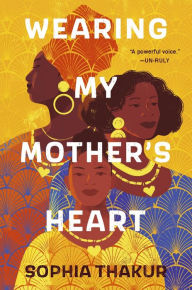 Title: Wearing My Mother's Heart, Author: Sophia Thakur