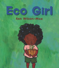 Title: Eco Girl, Author: Ken Wilson-Max