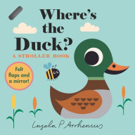 Title: Where's the Duck?: A Stroller Book, Author: Ingela P. Arrhenius