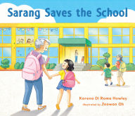 Title: Sarang Saves the School, Author: Korena Di Roma Howley