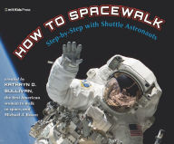 Title: How to Spacewalk, Author: Kathryn Sullivan