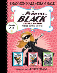 Title: The Princess in Black Triple Smash!: Three Books in One, Author: Dean Hale