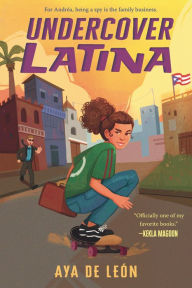 Title: Undercover Latina, Author: Aya de León