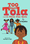 Alternative view 1 of Too Small Tola and the Three Fine Girls