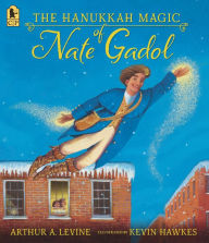 Title: The Hanukkah Magic of Nate Gadol, Author: Arthur A. Levine