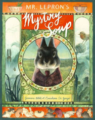 Title: Mr. Lepron's Mystery Soup, Author: Giovanna Zoboli