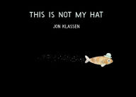 Title: This Is Not My Hat, Author: Jon Klassen