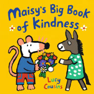 Free audio books download for ipod nano Maisy's Big Book of Kindness 9781536233544 by Lucy Cousins DJVU