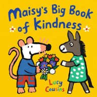 Title: Maisy's Big Book of Kindness, Author: Lucy Cousins