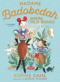 Ebook gratis downloaden nederlands Madame Badobedah and the Old Bones PDF MOBI DJVU by Sophie Dahl, Lauren O'Hara