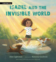 Title: Isabel and the Invisible World, Author: Alan Lightman