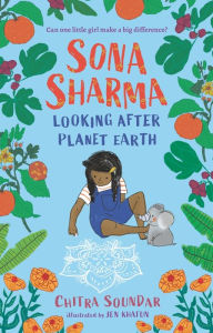 Title: Sona Sharma, Looking After Planet Earth, Author: Chitra Soundar