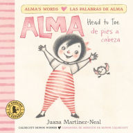 Title: Alma, Head to Toe/Alma, de pies a cabeza, Author: Juana Martinez-Neal