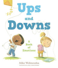 Title: Ups and Downs: A Book of Emotions, Author: Mike Wohnoutka