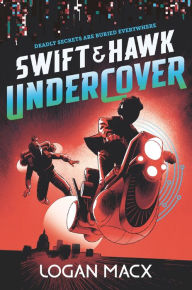 Title: Swift and Hawk: Undercover, Author: Logan Macx