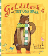 Title: Goldilocks and Just One Bear, Author: Leigh Hodgkinson