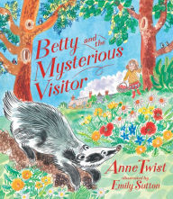 Free download of audio books online Betty and the Mysterious Visitor 9781536234862 in English RTF FB2 PDF by Anne Twist, Emily Sutton