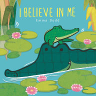 Title: I Believe in Me, Author: Emma Dodd