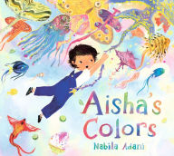 Title: Aisha's Colors, Author: Nabila Adani