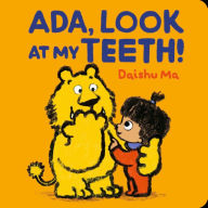 Title: Ada, Look at My Teeth!, Author: Daishu Ma