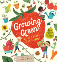 Title: Growing Green: A First Book of Gardening, Author: Candlewick Press