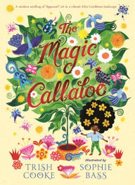 Title: The Magic Callaloo, Author: Trish Cooke