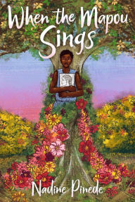 Title: When the Mapou Sings, Author: Nadine Pinede