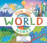 Alternative view 1 of How the World Works: A Hands-On Guide to Our Amazing Planet