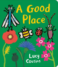 Title: A Good Place, Author: Lucy Cousins